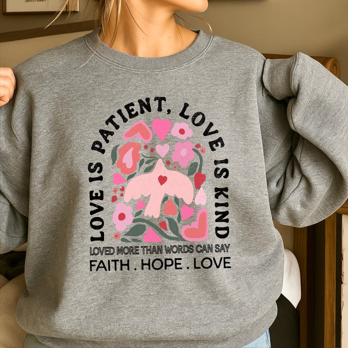 Love Is Patient Valentine’s Day Crewneck Sweatshirt