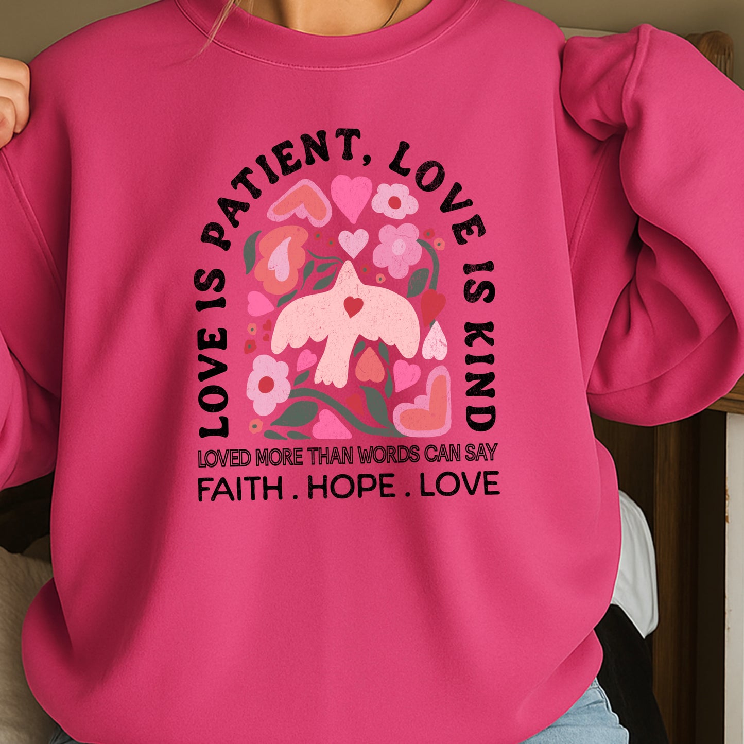 Love Is Patient Valentine’s Day Crewneck Sweatshirt