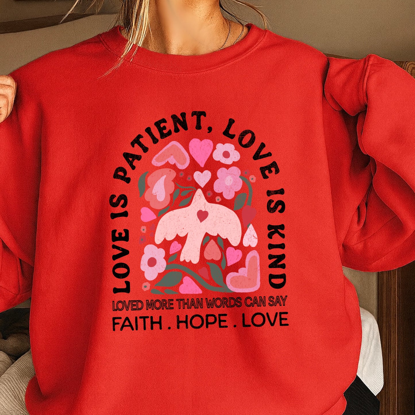 Love Is Patient Valentine’s Day Crewneck Sweatshirt