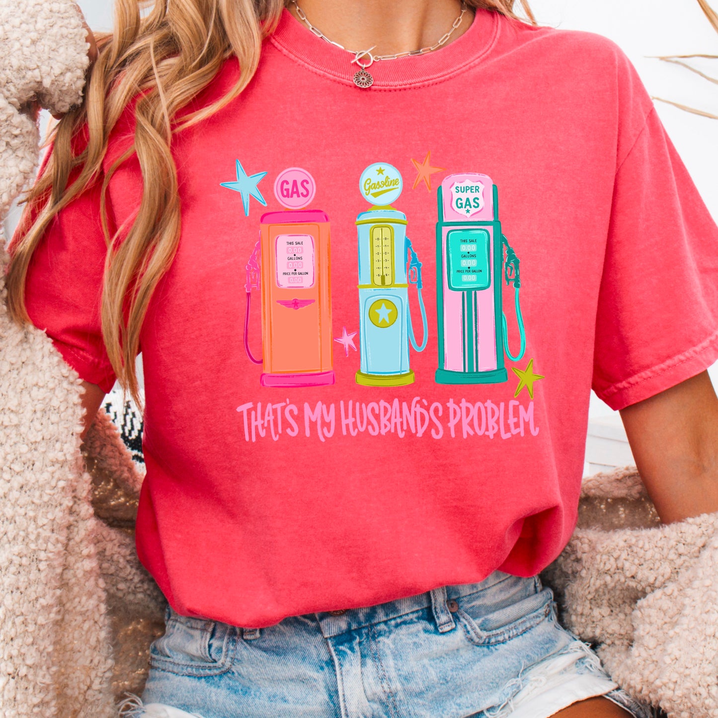 That’s My Husbands Problem Gas Station Comfort Color Graphic Tee