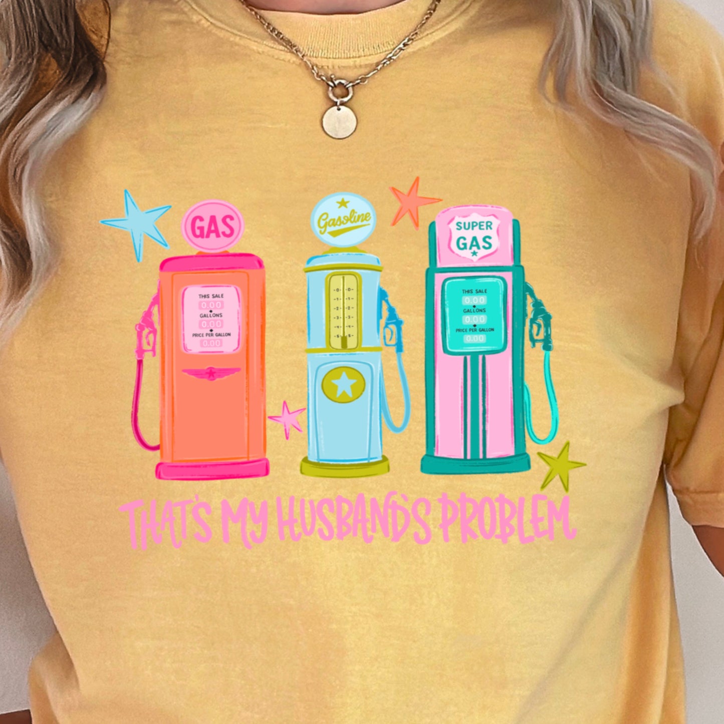 That’s My Husbands Problem Gas Station Comfort Color Graphic Tee