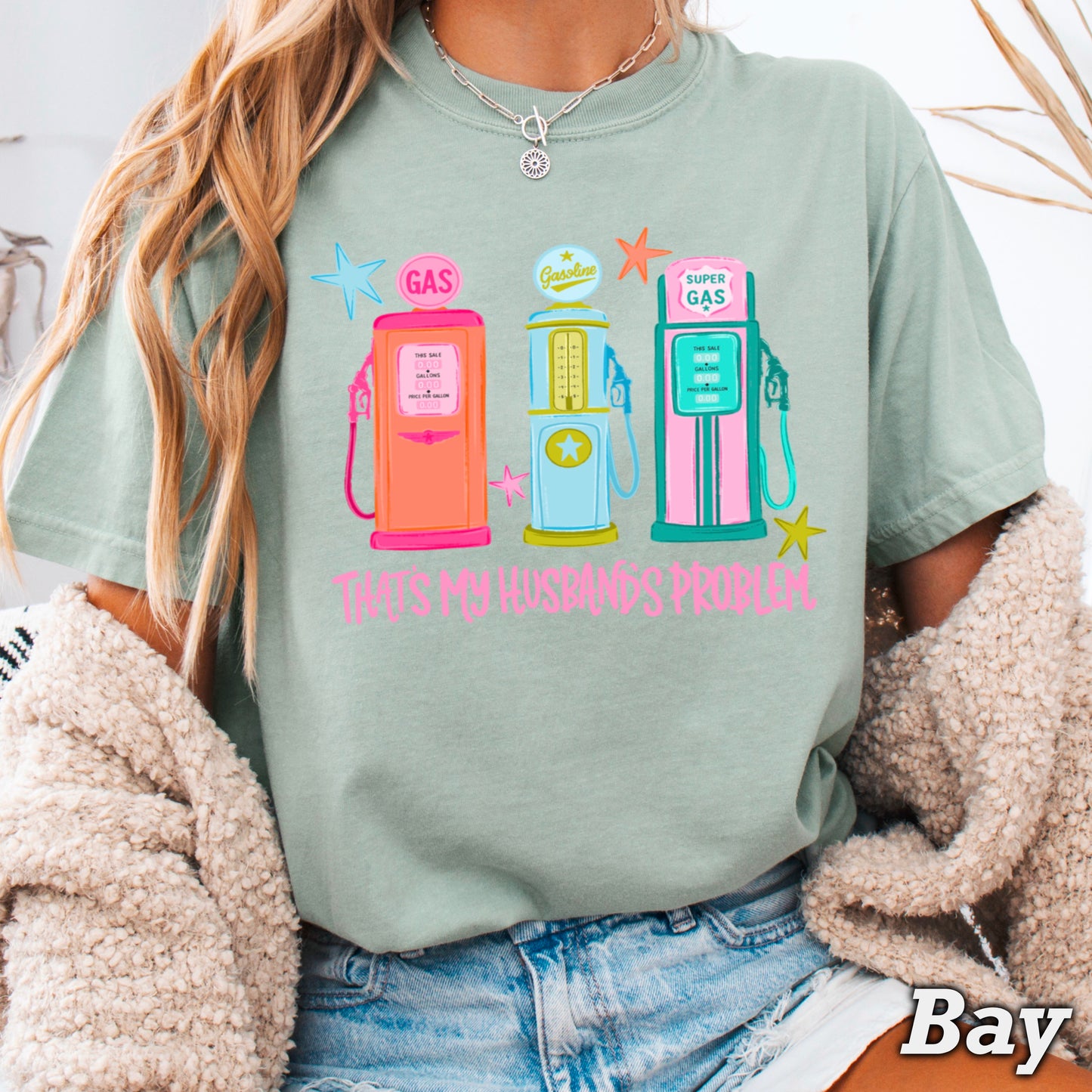 That’s My Husbands Problem Gas Station Comfort Color Graphic Tee