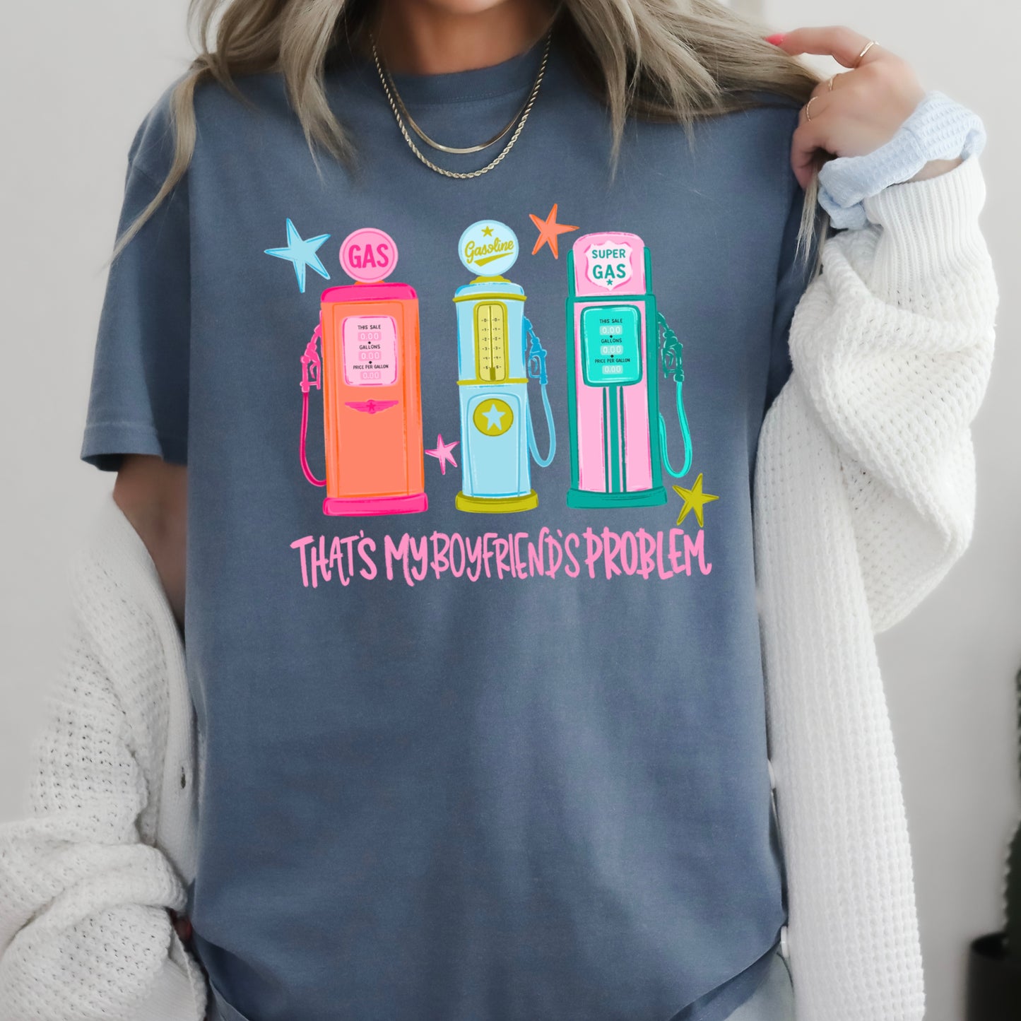 That’s My Boyfriends Problem Gas Station Comfort Color Graphic Tee
