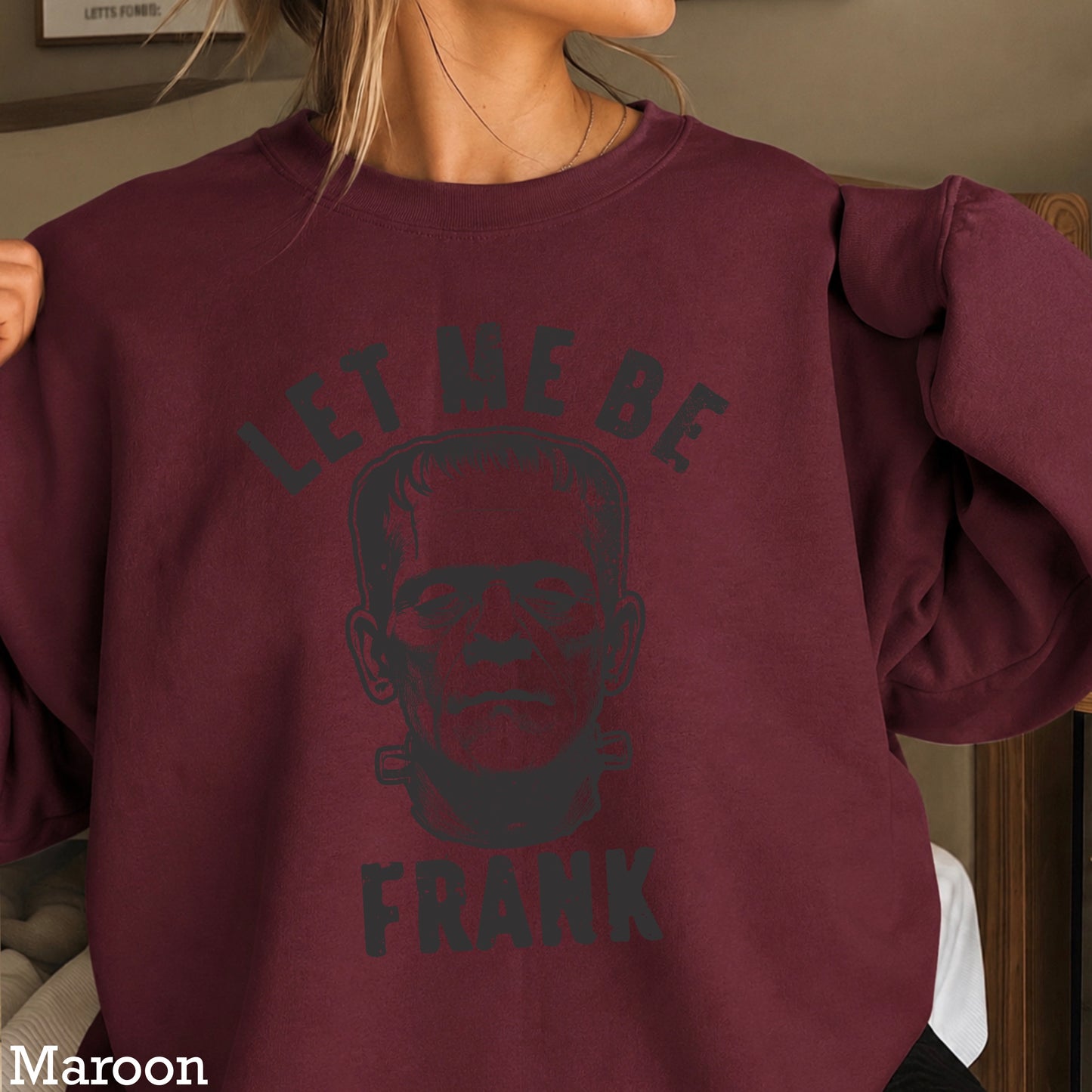 Let Me Be Frank Halloween Crewneck Sweatshirt