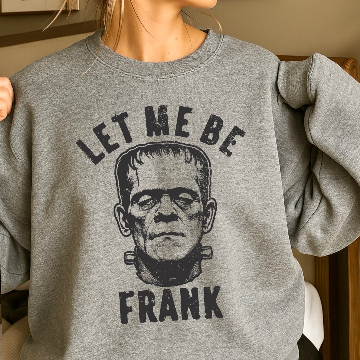 Let Me Be Frank Halloween Crewneck Sweatshirt