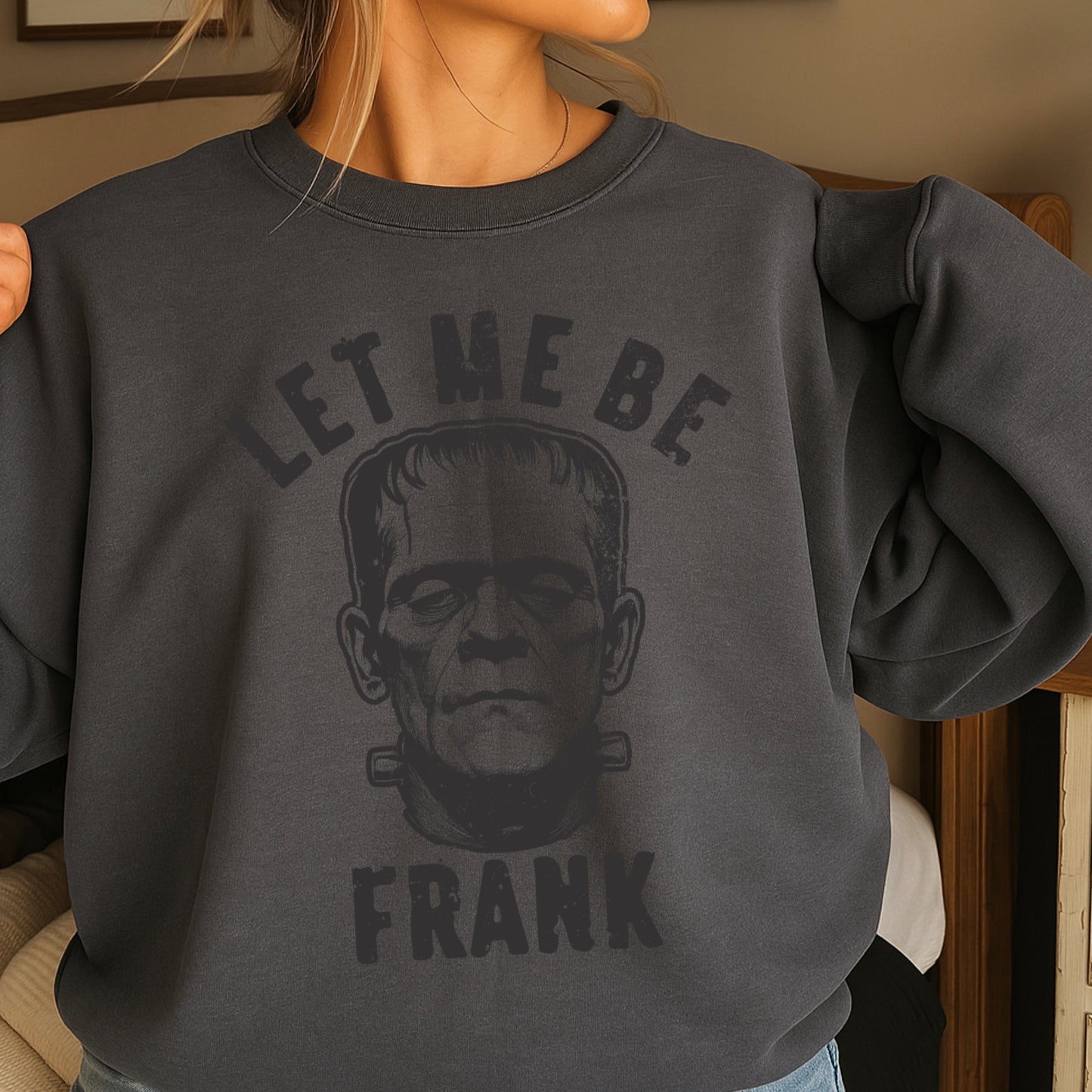 Let Me Be Frank Halloween Crewneck Sweatshirt
