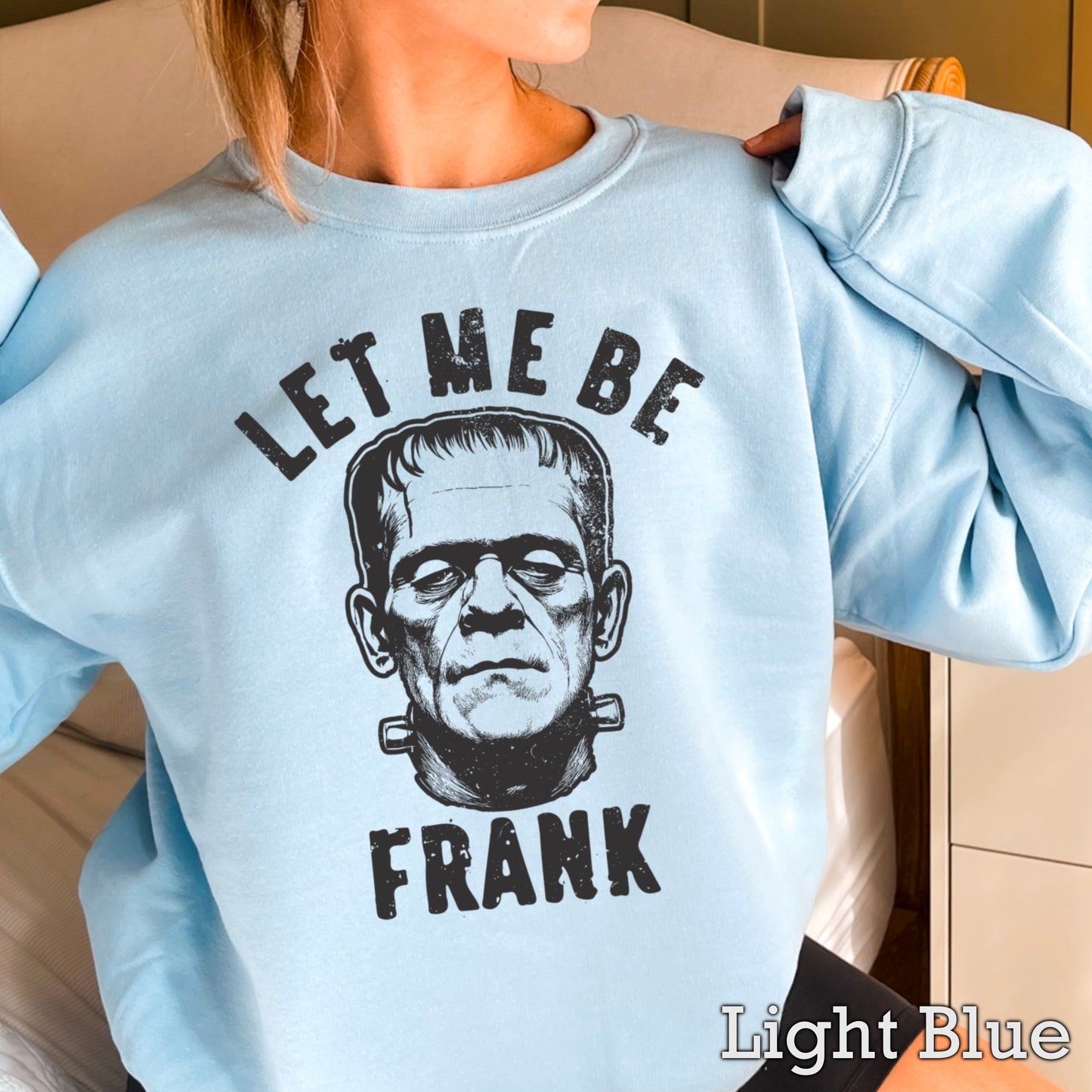 Let Me Be Frank Halloween Crewneck Sweatshirt
