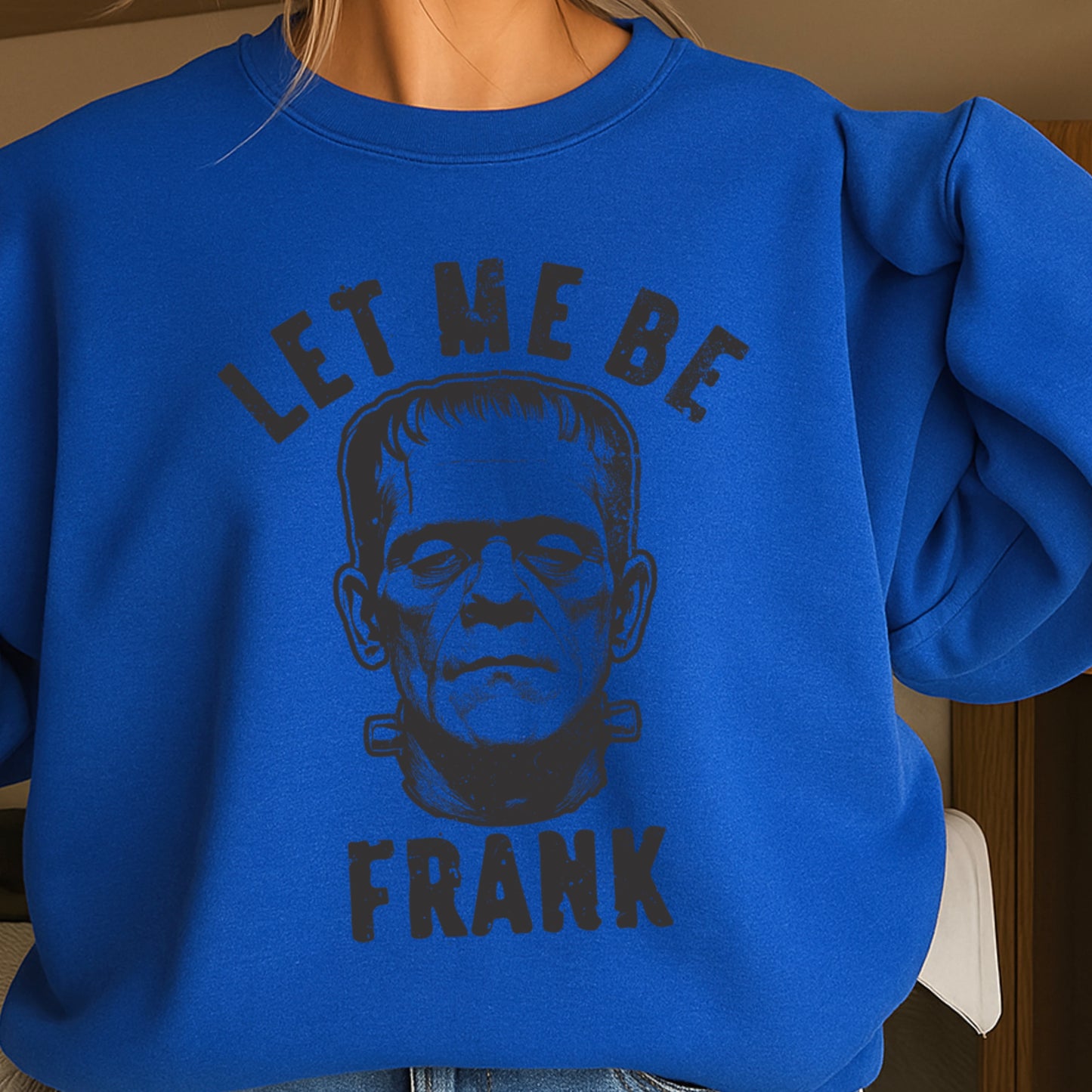 Let Me Be Frank Halloween Crewneck Sweatshirt