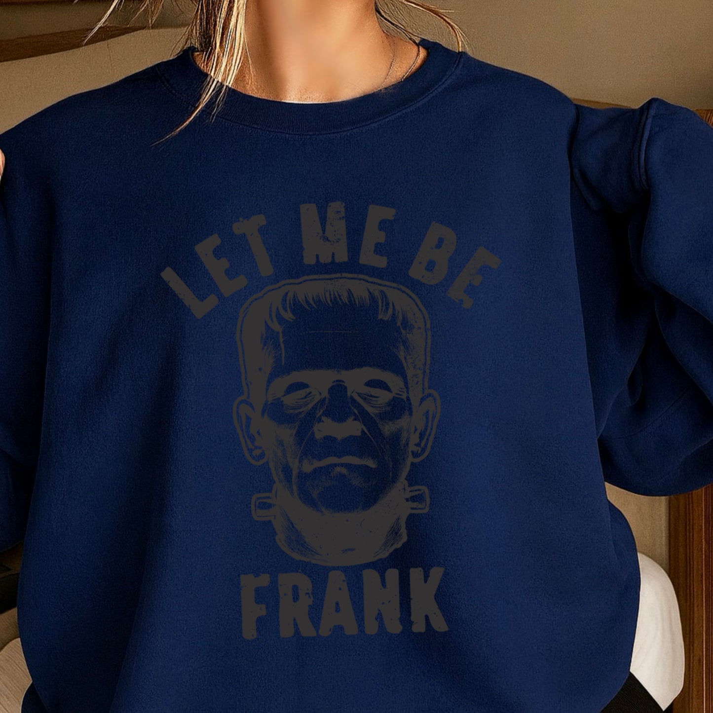 Let Me Be Frank Halloween Crewneck Sweatshirt