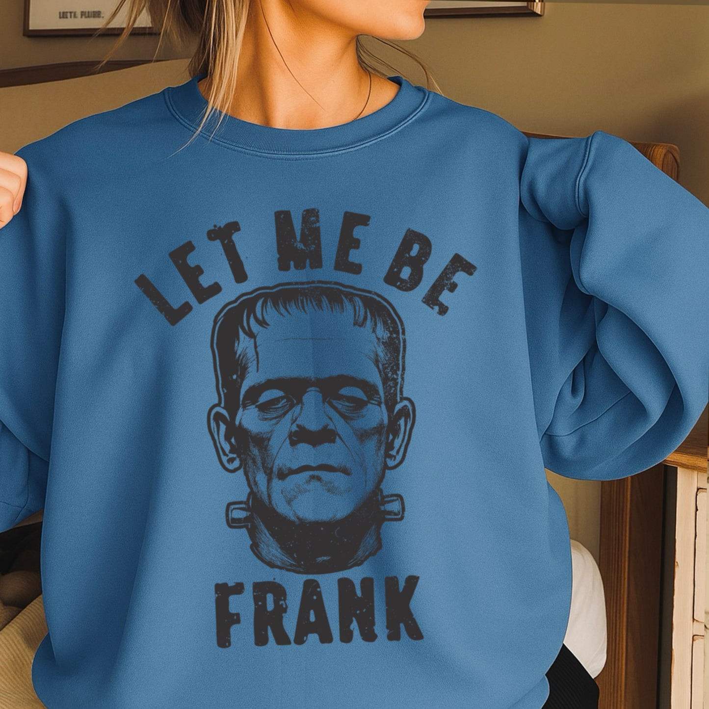 Let Me Be Frank Halloween Crewneck Sweatshirt