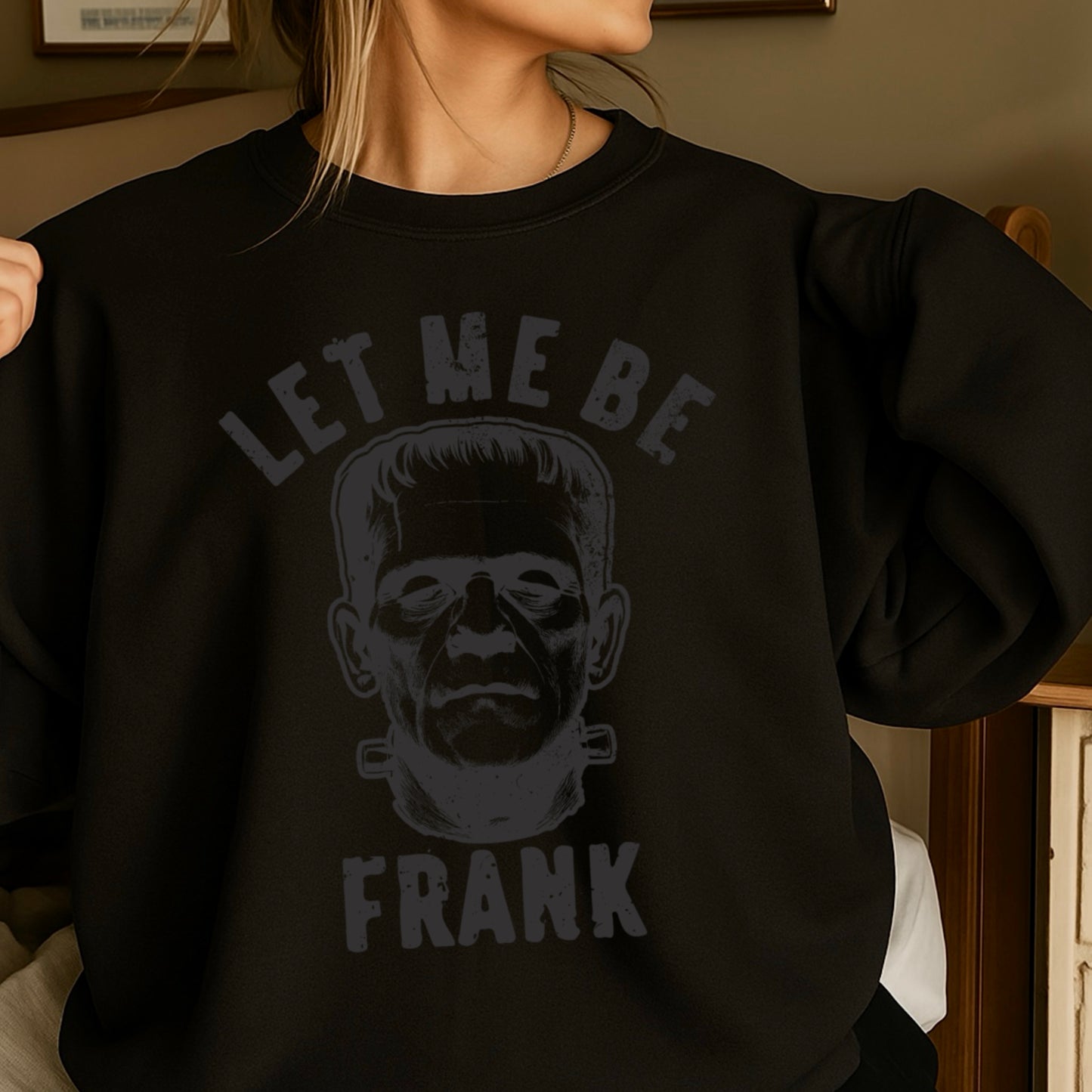 Let Me Be Frank Halloween Crewneck Sweatshirt