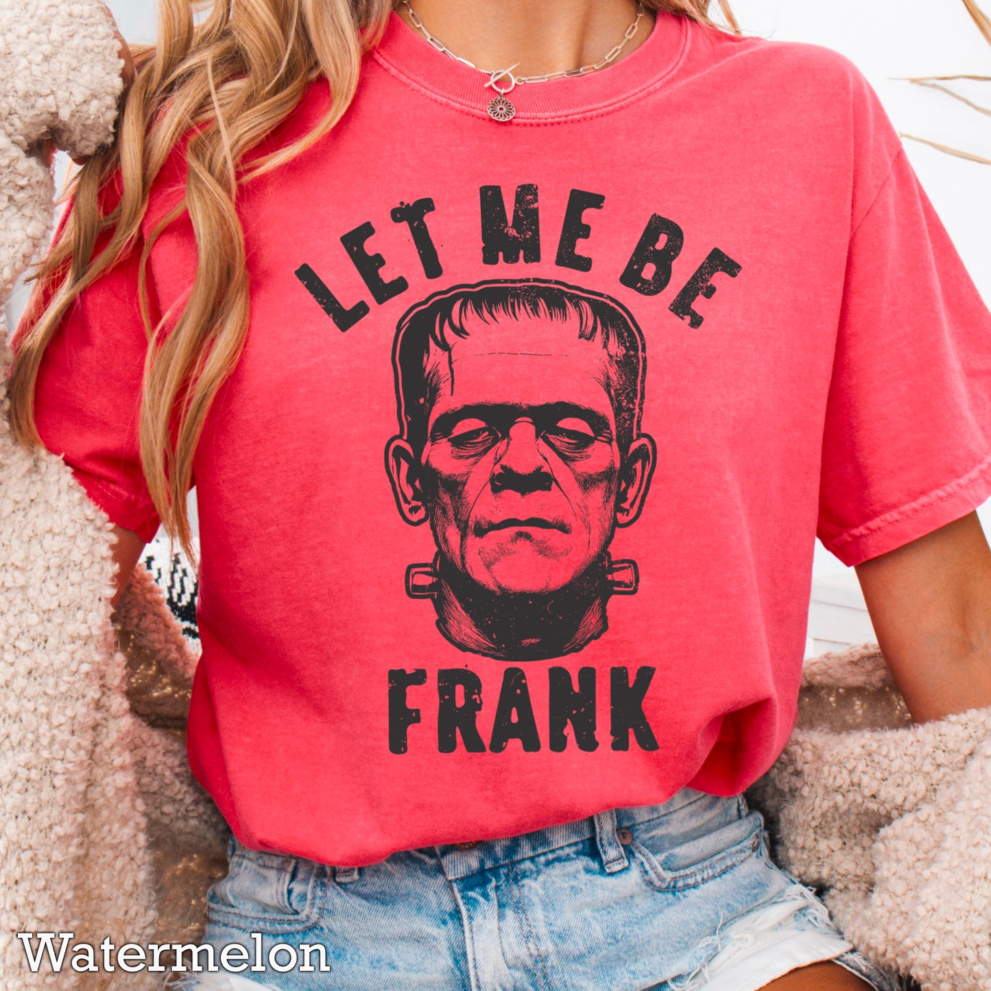 Let Me Be Frank Halloween Comfort Color Graphic Tee
