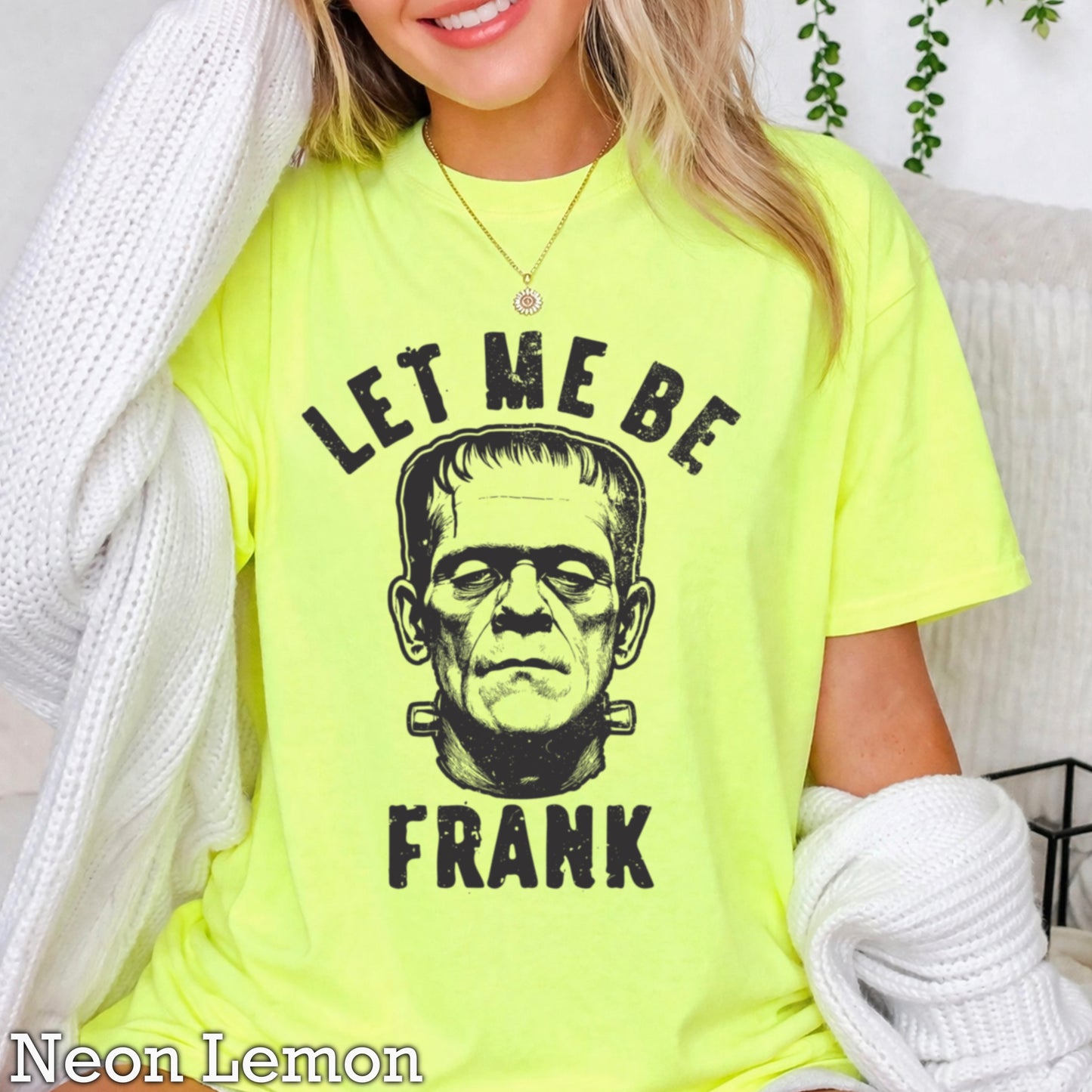 Let Me Be Frank Halloween Comfort Color Graphic Tee