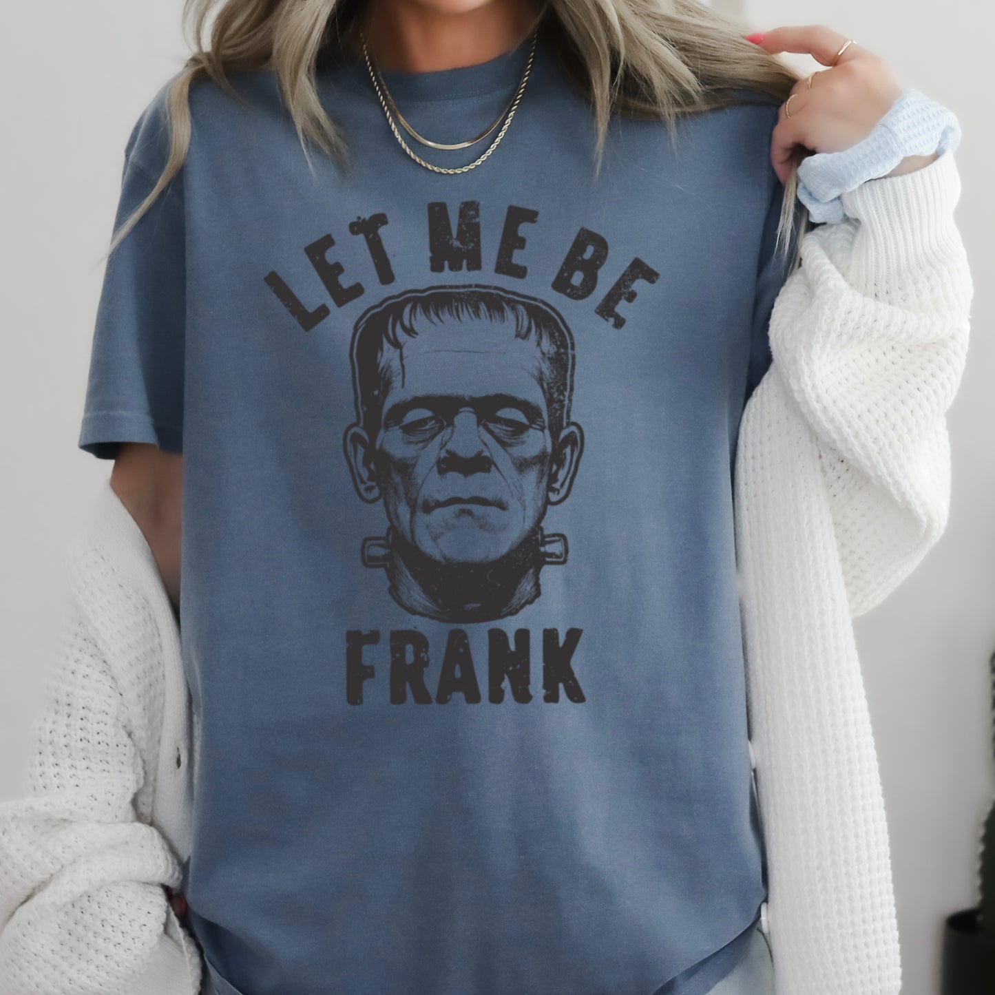 Let Me Be Frank Halloween Comfort Color Graphic Tee