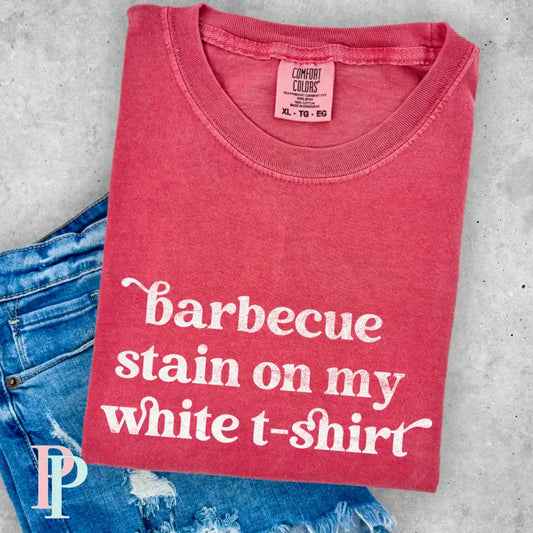 Barbecue Stain On My White Tshirt Comfort Color Graphic Tee