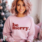 Be Merry Screen Print Transfer