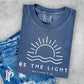 Be The Light Comfort Color Graphic Tee