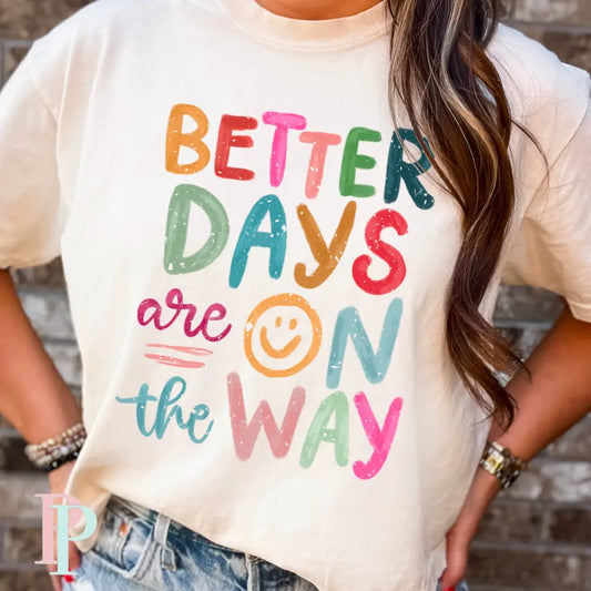 Better Days Are On The Way Comfort Color Graphic Tee IVORY / SMALL