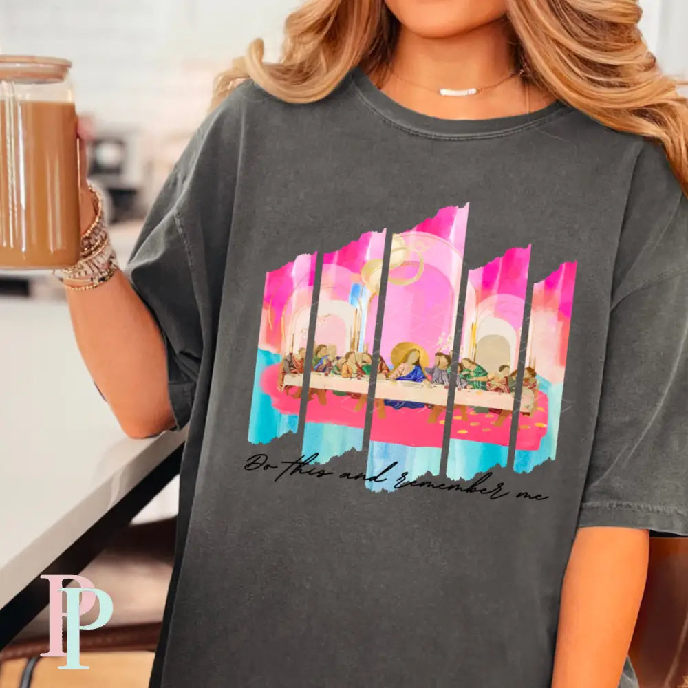 Do This And Remember Me Comfort Color Graphic Tee SMALL / PEPPER