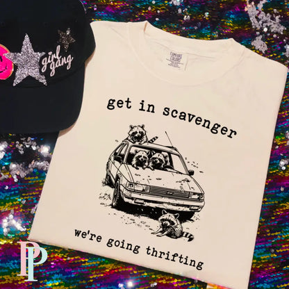 Get In Scavenger We’re Going Thrifting Comfort Color Graphic Tee
