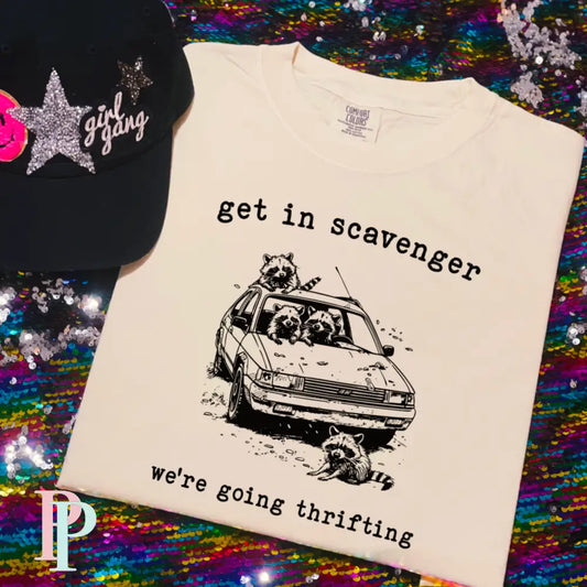 Get In Scavenger We’re Going Thrifting Comfort Color Graphic Tee