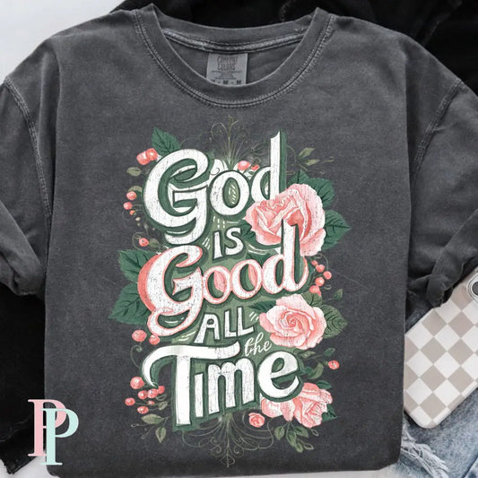 God Is Good All The Time DTF Transfer
