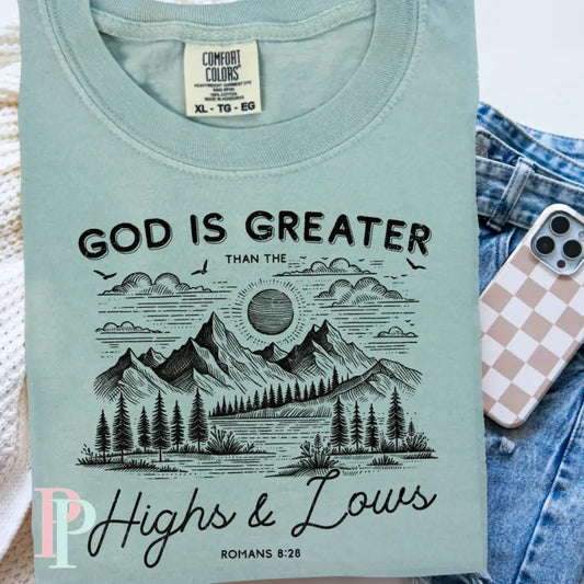 God Is Greater Than The Highs And The Lows Comfort Color Graphic Tee