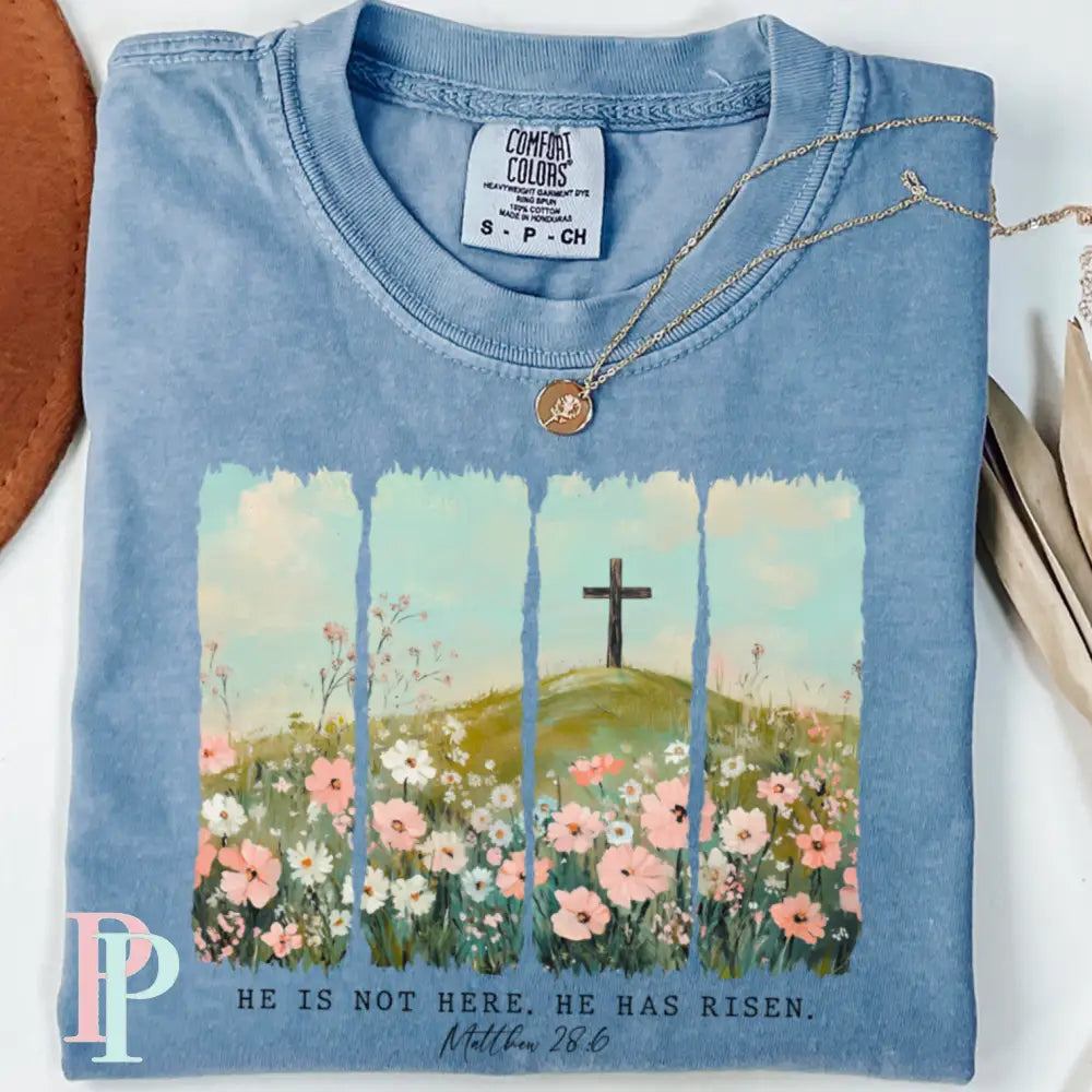 He Is Not Here He Has Risen Comfort Color Graphic Tee SMALL / BLUE JEAN