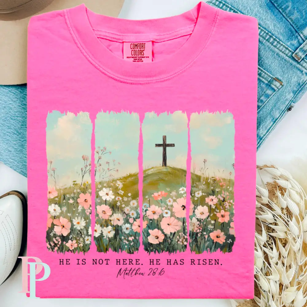 He Is Not Here He Has Risen Comfort Color Graphic Tee SMALL / NEON PINK