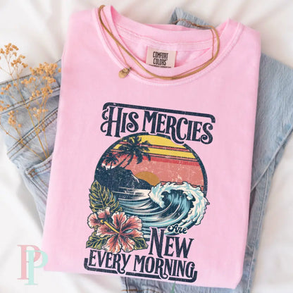 His Mercies Are New Every Morning Comfort Color Graphic Tee