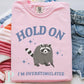 Hold On Im Overstimulated Comfort Color Graphic Tee