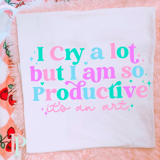I Cry A Lot But I Am So Productive Comfort Color Graphic Tee