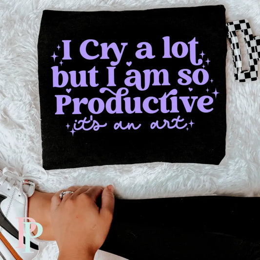 I Cry A Lot But I Am So Productive Comfort Color Graphic Tee