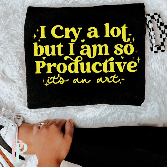 I Cry A Lot But I Am So Productive Comfort Color Graphic Tee