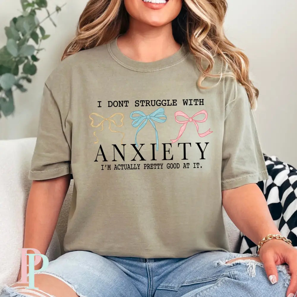 I Don’t Struggle With Anxiety Comfort Color Graphic Tee SMALL / KHAKI