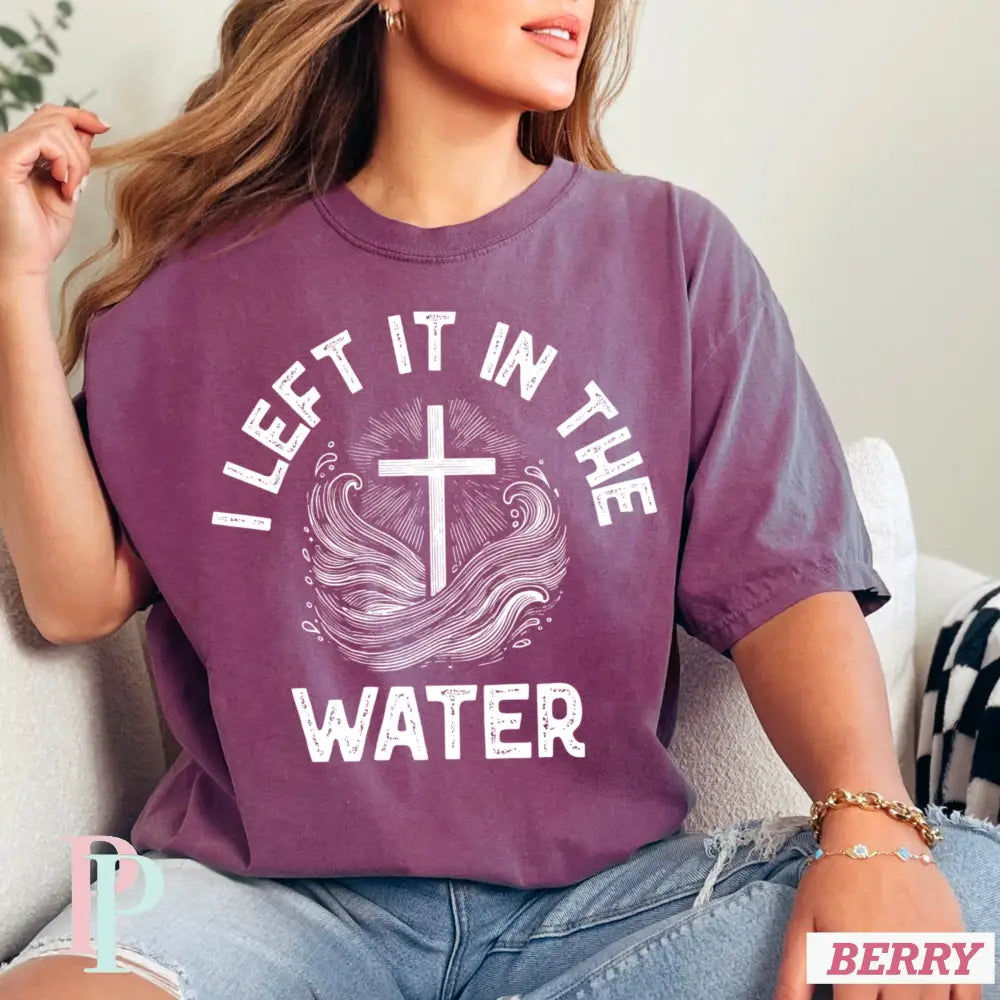 I Left It In The Water Comfort Color Graphic Tee BERRY / SMALL