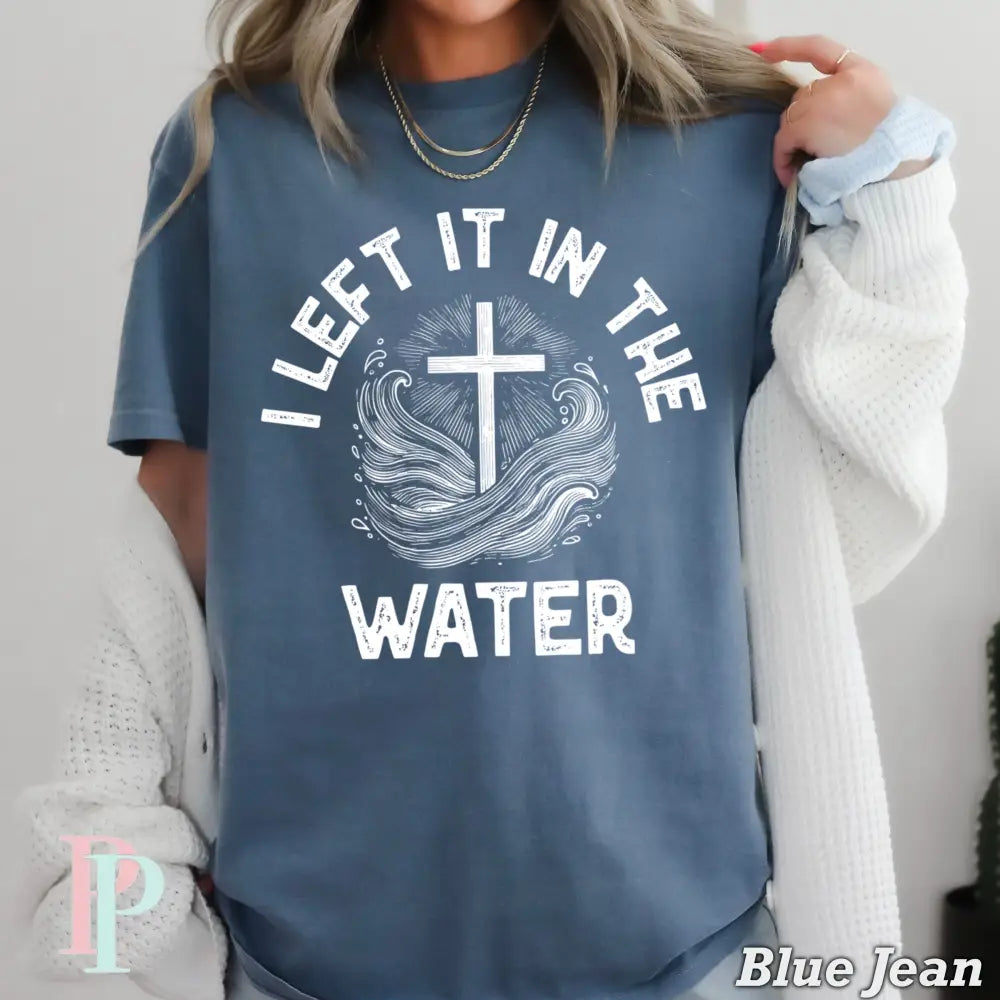 I Left It In The Water Comfort Color Graphic Tee BLUE JEAN / SMALL