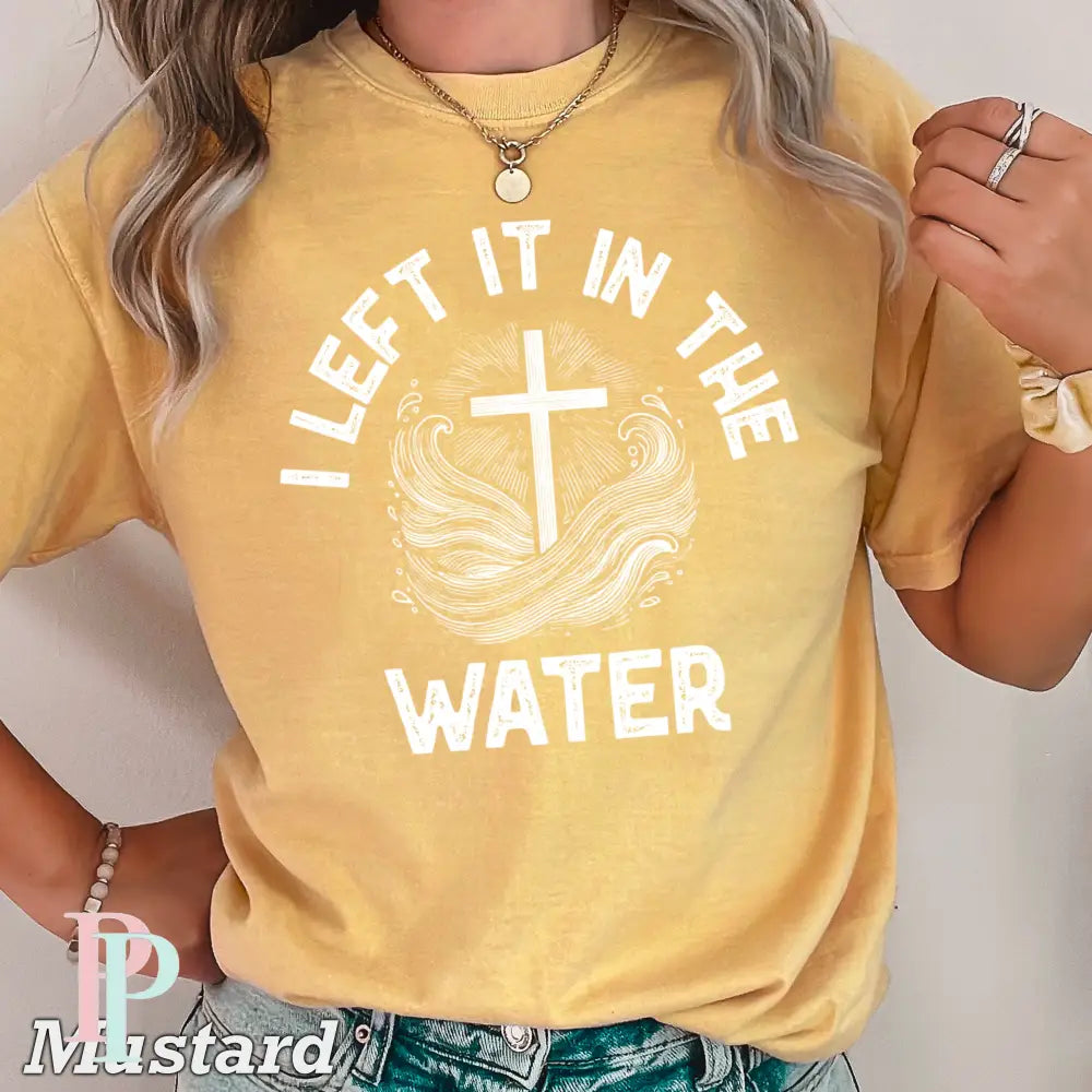 I Left It In The Water Comfort Color Graphic Tee MUSTARD / SMALL