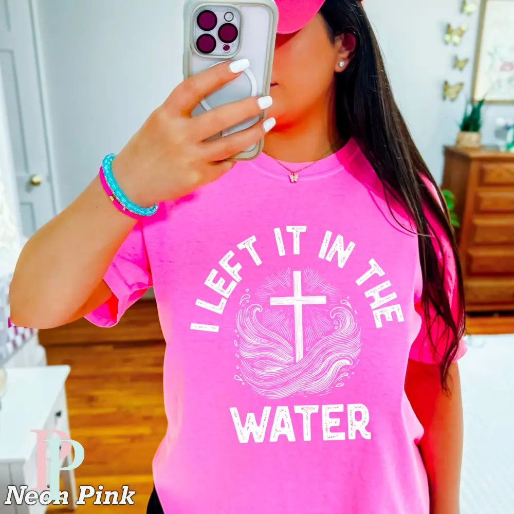 I Left It In The Water Comfort Color Graphic Tee NEON PINK / SMALL
