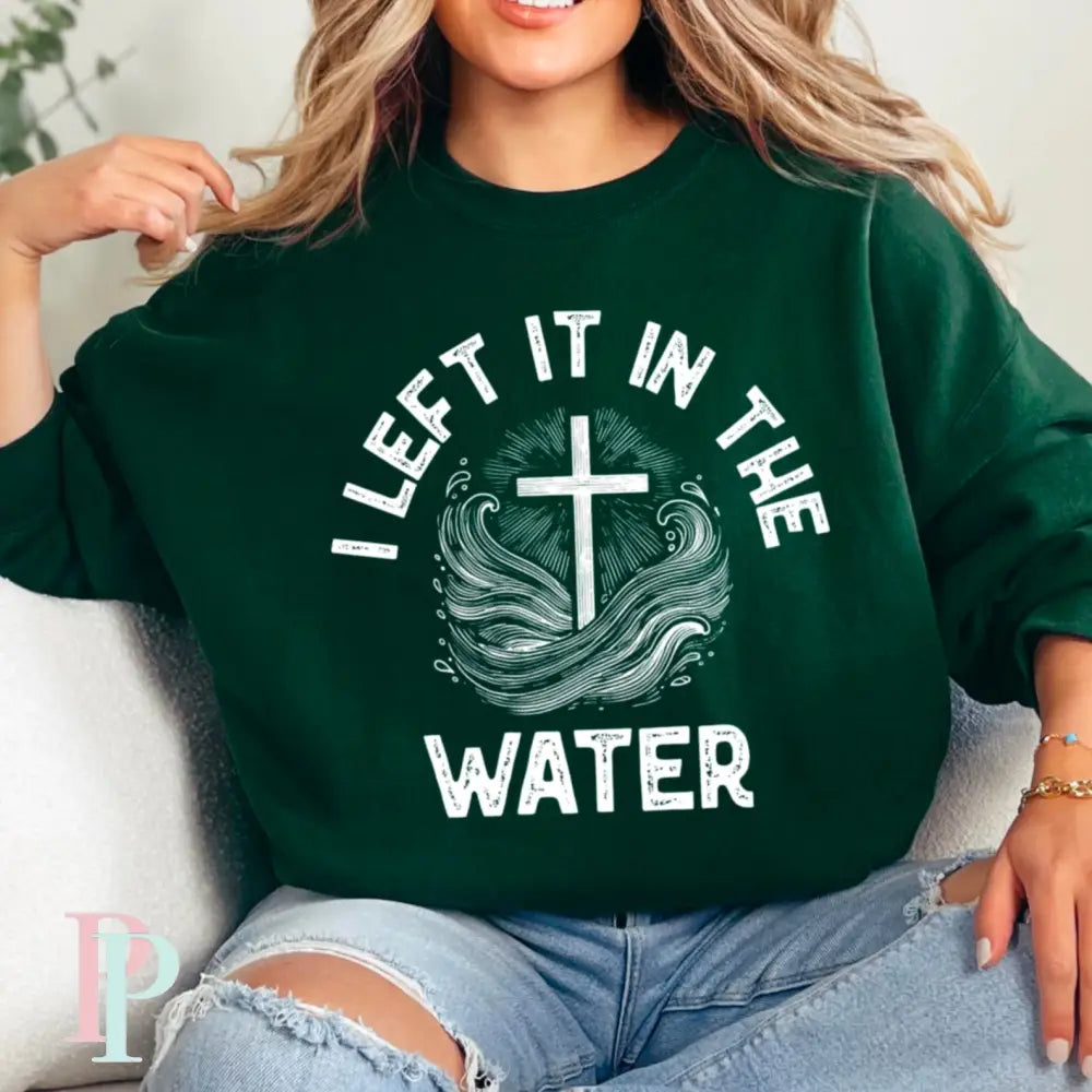 I Left It In The Water Crewneck Sweatshirt Dark Green / Small