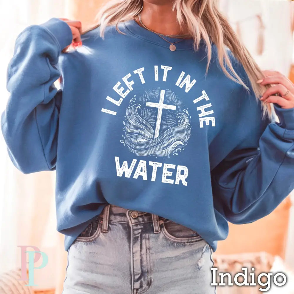 I Left It In The Water Crewneck Sweatshirt Indigo / Small