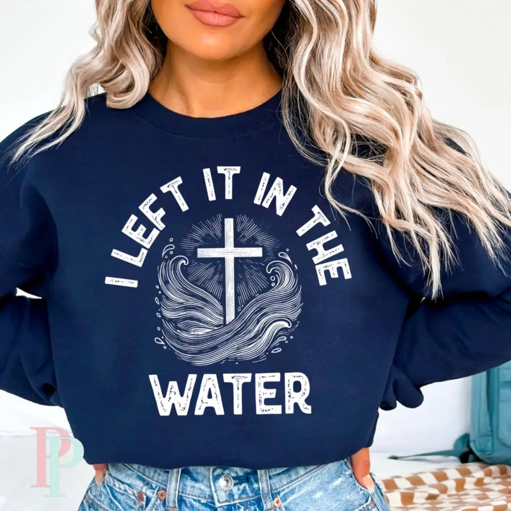 I Left It In The Water Crewneck Sweatshirt Navy / Small