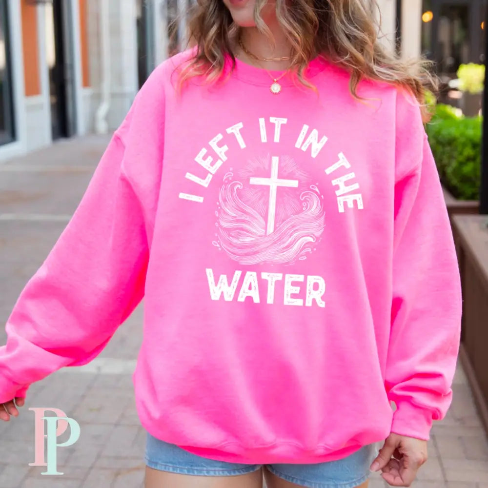 I Left It In The Water Crewneck Sweatshirt Neon Pink / Small