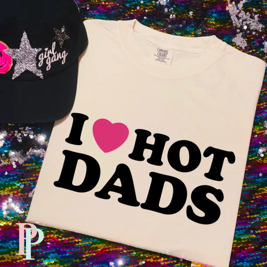 I Love Hot Dads Comfort Color Graphic Tee