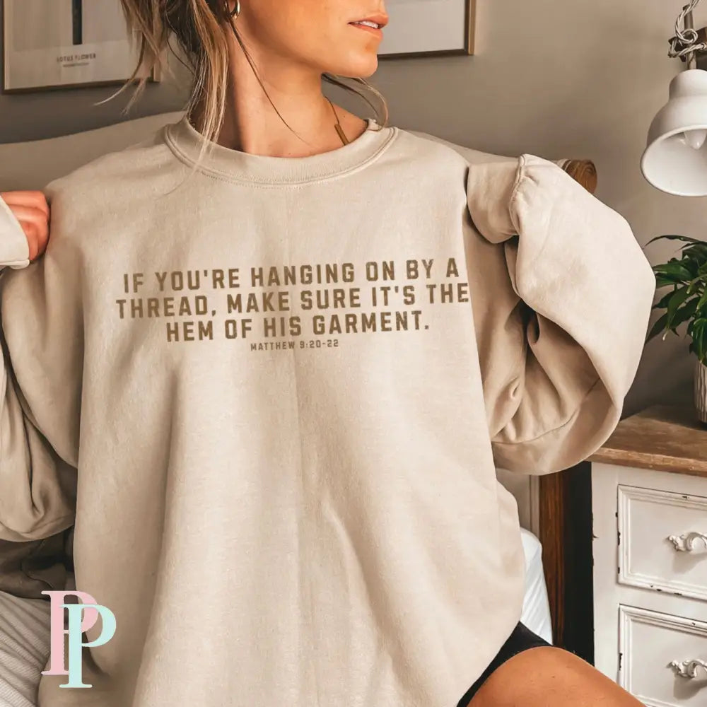 If You’re Hanging On By A Thread Screen Print Transfer