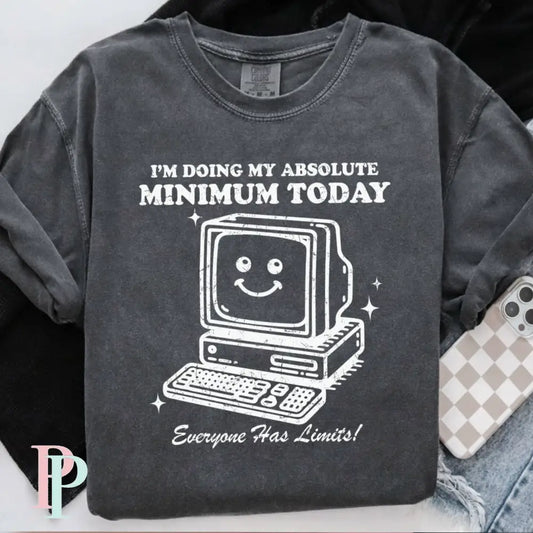 I’m Doing My Absolute Bare Minimum Today Comfort Color Graphic Tee