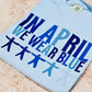In April We Wear Blue Autism Comfort Color Graphic Tee