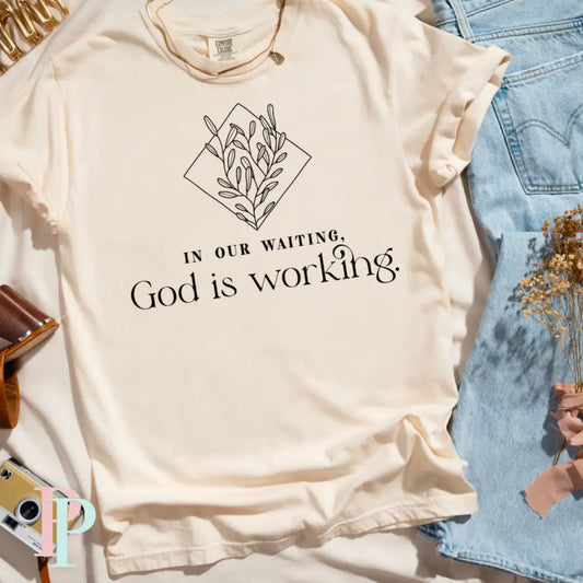 In Our Waiting God Is Working Comfort Color Graphic Tee