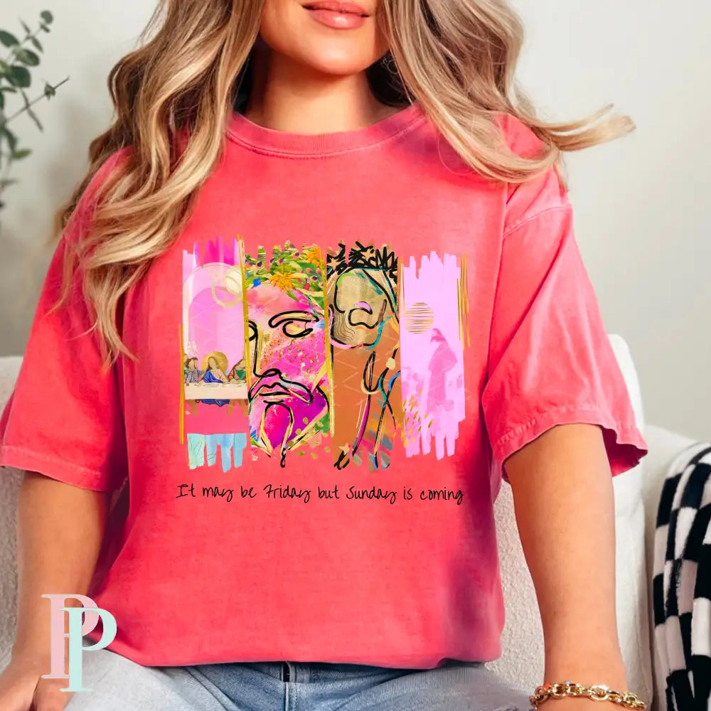 It May Be Friday But Sunday Is Coming Comfort Color Graphic Tee SMALL / WATERMELON