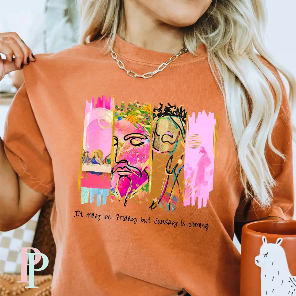 It May Be Friday But Sunday Is Coming Comfort Color Graphic Tee SMALL / YAM
